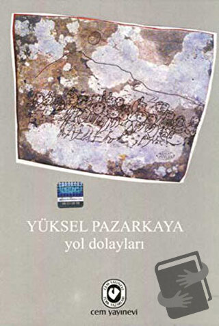 Yol Dolayları - Yüksel Pazarkaya - Cem Yayınevi - Fiyatı - Yorumları -