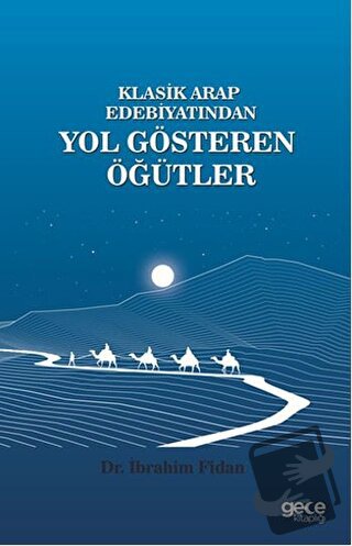 Yol Gösteren Öğütler - İbrahim Fidan - Gece Kitaplığı - Fiyatı - Yorum