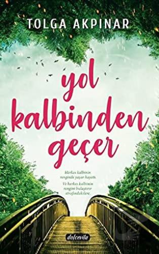 Yol Kalbinden Geçer - Tolga Akpınar - Dolce Vita Kitap - Fiyatı - Yoru