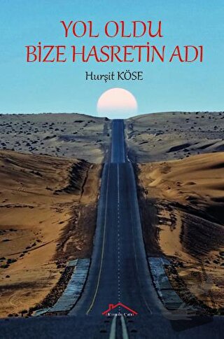 Yol Oldu Bize Hasretin Adı - Hurşit Köse - Kırmızı Çatı Yayınları - Fi