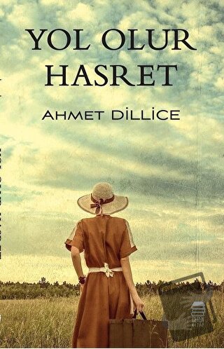 Yol Olur Hasret - Ahmet Dillice - Ceren Kitap - Fiyatı - Yorumları - S