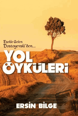 Yol Öyküleri - Ersin Bilge - Ateş Yayınları - Fiyatı - Yorumları - Sat