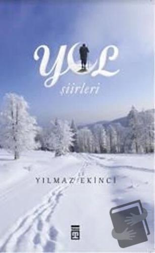 Yol Şiirleri - Yılmaz Ekinci - Timaş Yayınları - Fiyatı - Yorumları - 