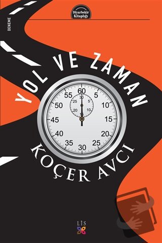 Yol ve Zaman - Koçer Avcı - Lis Basın Yayın - Fiyatı - Yorumları - Sat