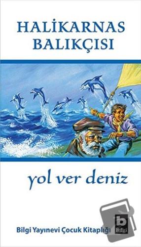 Yol Ver Deniz - Cevat Şakir Kabaağaçlı (Halikarnas Balıkçısı) - Bilgi 