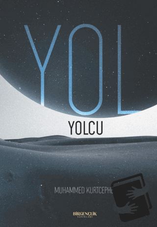 Yol - Yolcu - Muhammed Kurtcephe - Bir Gençlik Yayınları - Fiyatı - Yo