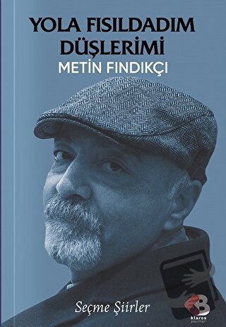 Yola Fısıldadım Düşlerimi - Metin Fındıkçı - Klaros Yayınları - Fiyatı