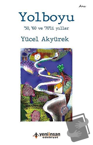 Yolboyu - Yücel Akyürek - Yeni İnsan Yayınevi - Fiyatı - Yorumları - S