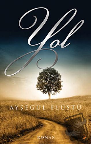 Yol - Ayşegül Elüstü - Cinius Yayınları - Fiyatı - Yorumları - Satın A