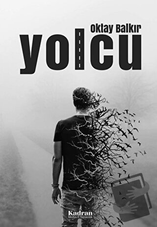 Yolcu - Oktay Balkır - Kadran Medya Yayıncılık - Fiyatı - Yorumları - 