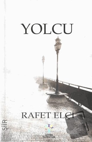 Yolcu - Rafet Elçi - Litera Yayıncılık - Fiyatı - Yorumları - Satın Al