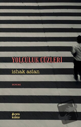 Yolculuk Cüzleri - İshak Aslan - Çıra Yayınları - Fiyatı - Yorumları -