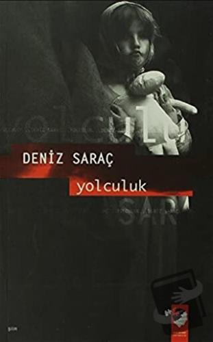 Yolculuk - Deniz Saraç - IQ Kültür Sanat Yayıncılık - Fiyatı - Yorumla