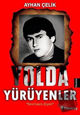 Yolda Yürüyenler - Ayhan Çelik - Pamiray Yayınları - Fiyatı - Yorumlar