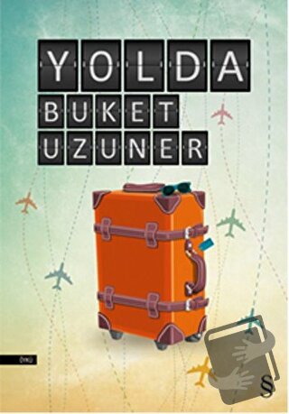 Yolda - Buket Uzuner - Everest Yayınları - Fiyatı - Yorumları - Satın 