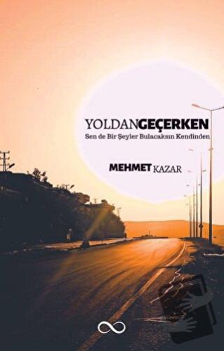 Yoldan Geçerken - Mehmet Kazar - Bengisu Yayınları - Fiyatı - Yorumlar