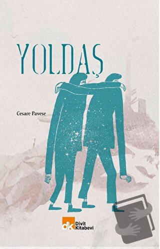 Yoldaş - Cesare Pavese - Divit Kitabevi - Fiyatı - Yorumları - Satın A