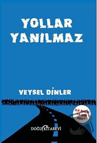 Yollar Yanılmaz - Veysel Dinler - Doğu Kitabevi - Fiyatı - Yorumları -