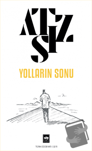 Yolların Sonu - Hüseyin Nihal Atsız - Ötüken Neşriyat - Fiyatı - Yorum