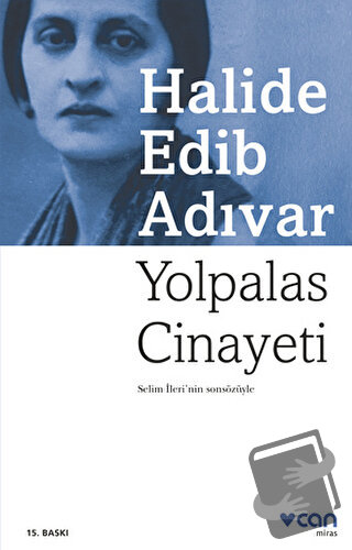 Yolpalas Cinayeti - Halide Edib Adıvar - Can Yayınları - Fiyatı - Yoru