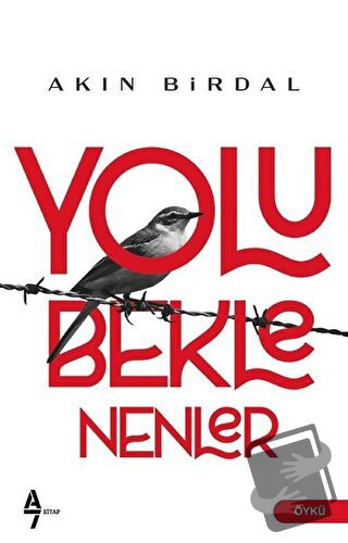 Yolu Beklenenler - Akın Birdal - A7 Kitap - Fiyatı - Yorumları - Satın