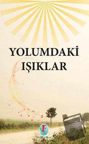 Yolumdaki Işıklar - Kolektif - Firuze Yayınları - Fiyatı - Yorumları -