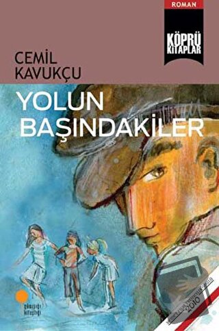 Yolun Başındakiler - Cemil Kavukçu - Günışığı Kitaplığı - Fiyatı - Yor