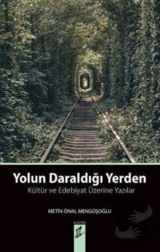 Yolun Daraldığı Yerden - Metin Önal Mengüşoğlu - Okur Kitaplığı - Fiya