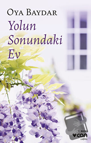 Yolun Sonundaki Ev - Oya Baydar - Can Yayınları - Fiyatı - Yorumları -