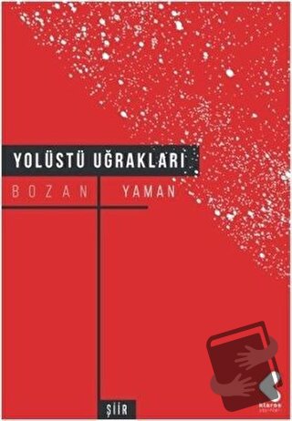 Yolüstü Uğrakları - Bozan Yaman - Klaros Yayınları - Fiyatı - Yorumlar