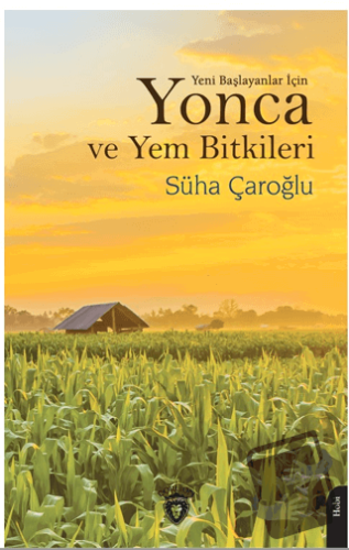 Yonca ve Yem Bitkileri - Süha Çaroğlu - Dorlion Yayınları - Fiyatı - Y