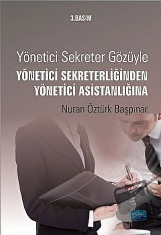 Yönetici Sekreter Gözüyle Yönetici Sekreterliğinden Yönetici Asistanlı