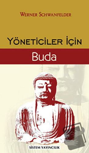 Yöneticiler için Buda - Werner Schwanfelder - Sistem Yayıncılık - Fiya