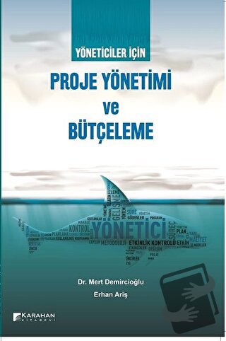 Yöneticiler İçin Proje Yönetimi ve Bütçeleme - Erhan Ariş - Karahan Ki