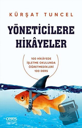 Yöneticilere Hikayeler - Kürşat Tuncel - Ceres Yayınları - Fiyatı - Yo