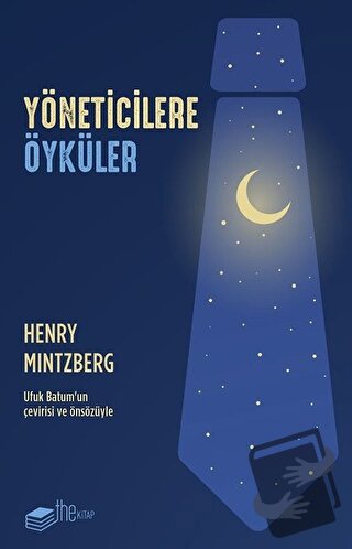 Yöneticilere Öyküler - Henry Mintzberg - The Kitap - Fiyatı - Yorumlar