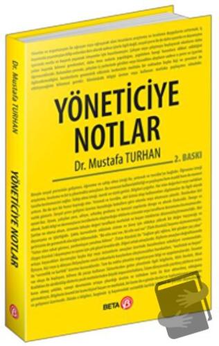 Yöneticiye Notlar - Mustafa Turhan - Beta Yayınevi - Fiyatı - Yorumlar