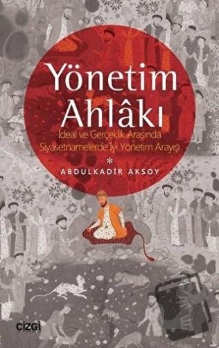 Yönetim Ahlakı - Abdülkadir Aksoy - Çizgi Kitabevi Yayınları - Fiyatı 