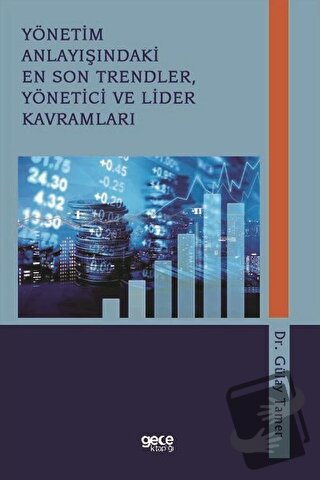 Yönetim Anlayışındaki En Son Trendler, Yönetici ve Lider Kavramları - 