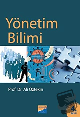 Yönetim Bilimi - Ali Öztekin - Siyasal Kitabevi - Akademik Kitaplar - 