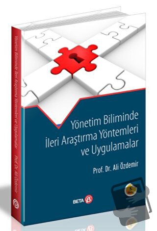 Yönetim Biliminde İleri Araştırma Yöntemleri ve Uygulamalar - Ali Özde