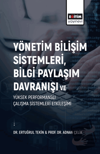 Yönetim Bilişim Sistemleri, Bilgi Paylaşım Davranışı - Ertuğrul Tekin 