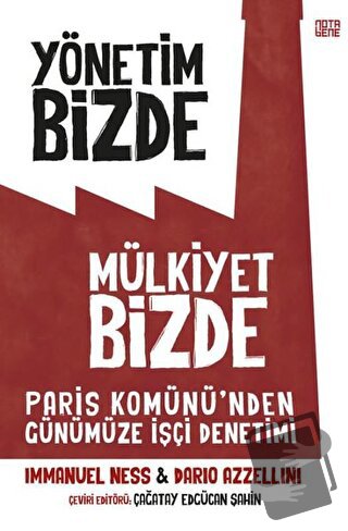 Yönetim Bizde Mülkiyet Bizde - Dario Azzellini - Nota Bene Yayınları -