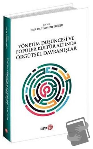 Yönetim Düşüncesi ve Popüler Kültür Altında Örgütsel Davranışlar - Fey