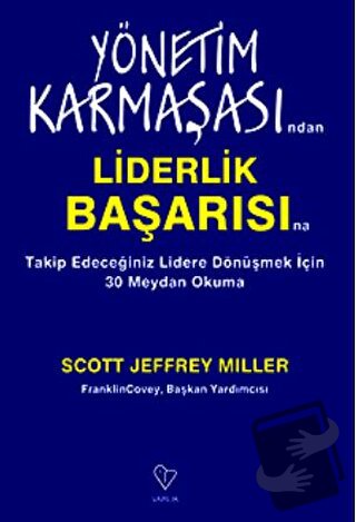 Yönetim Karmaşasından Liderlik Başarısına Takip Edeceğiniz Lidere Dönü