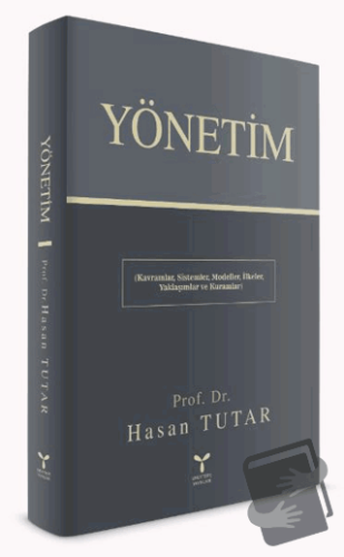 Yönetim - Kavramlar, Sistemler, Modeller, İlkeler, Yaklaşımlar ve Kura