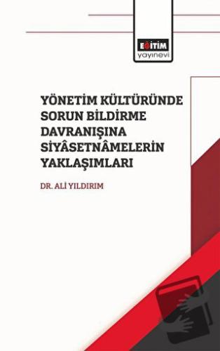 Yönetim Kültüründe Sorun Bildirme Davranışına Siyasetnamalerin Yaklaşı