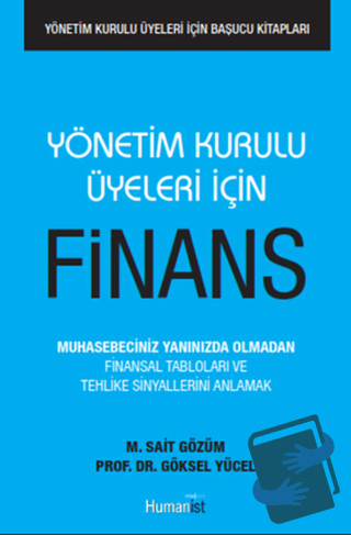 Yönetim Kurulu Üyeleri İçin Finans - Göksel Yücel - Hümanist Kitap Yay