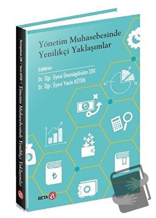 Yönetim Muhasebesinde Yenilikçi Yaklaşımlar - Ümmügülsüm Zor - Beta Ya