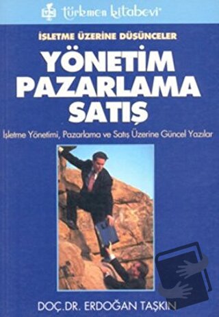 Yönetim Pazarlama Satış - Erdoğan Taşkın - Türkmen Kitabevi - Fiyatı -